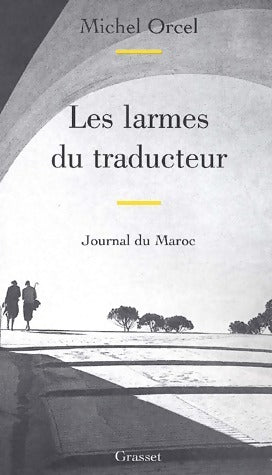 Livrenpoche : Les larmes du traducteur - Michel Orcel - Livre