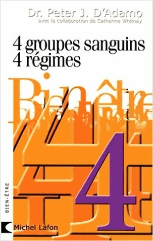 Livrenpoche : 4 groupes sanguins, 4 régimes. La solution personnalisée - Peter J. D'Adamo - Livre