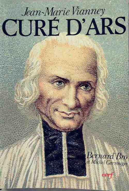 Livrenpoche : Jean-Marie Vianney curé d'Ars - Bernard Bro - Livre
