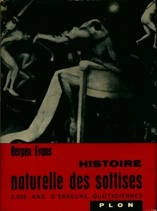 Histoire naturelle des sottises - Bergen Evans -  D'un monde à l'autre - Livre