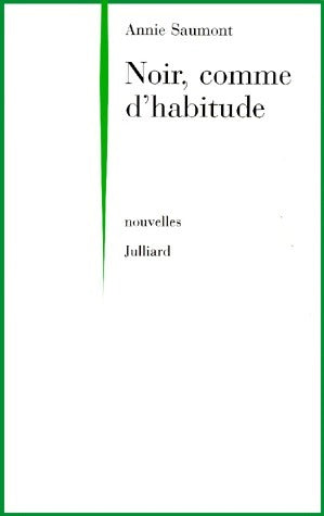 Livrenpoche : Noir, comme d'habitude - Annie Saumont - Livre