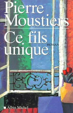 Livrenpoche : Ce fils unique - Pierre Moustiers - Livre