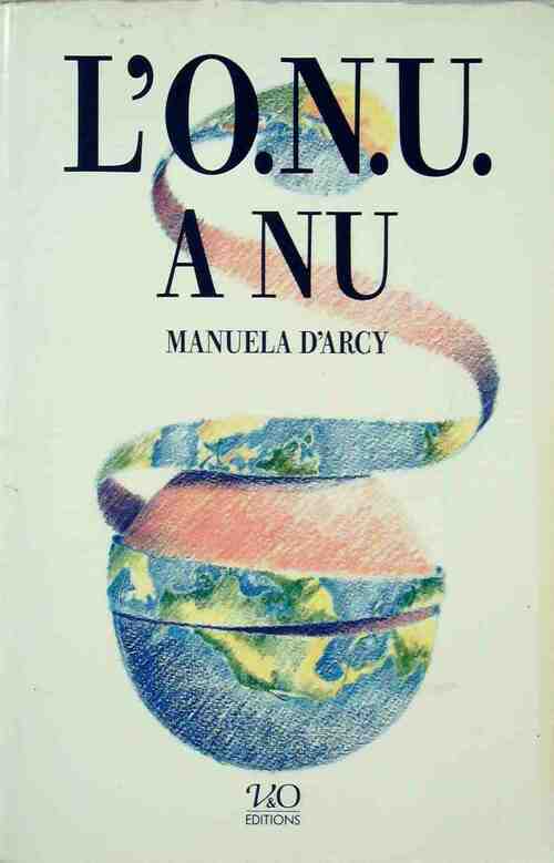 Livrenpoche : L'O.N.U. à nu - Manuela D'Arcy - Livre