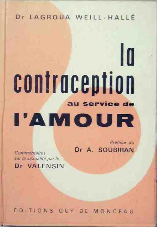Livrenpoche : La contraception au service de l'amour - Lagroua Weill-Hallé - Livre