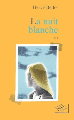 Livrenpoche : La nuit blanche - Hervé Bellec - Livre