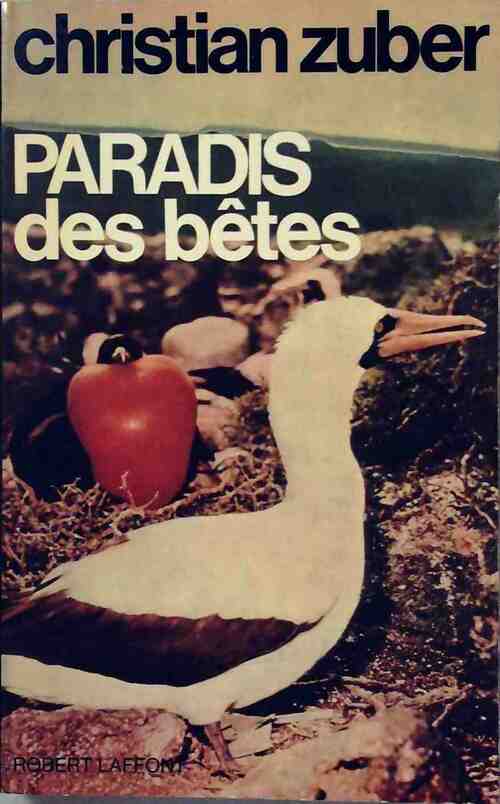 Livrenpoche : Paradis des bêtes - Christian Zuber - Livre