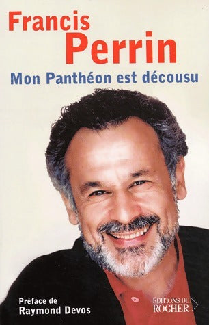 Livrenpoche : Mon Panthéon est décousu - Francis Perrin - Livre