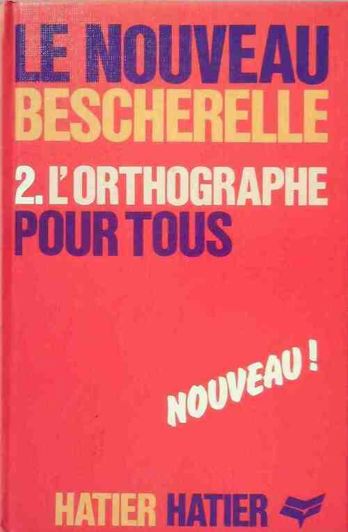 Livrenpoche : L'orthographe pour tous - Bescherelle - Livre
