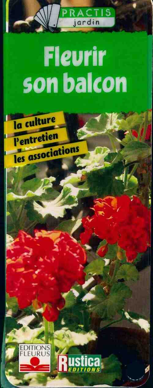 Livrenpoche : Fleurir son balcon. La culture, l'entretien, les associations - Collectif - Livre