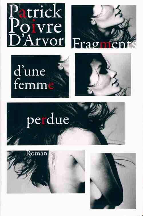 Livrenpoche : Fragments d'une femme perdue - Patrick Poivre d'Arvor - Livre