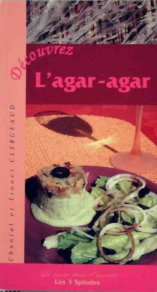 Livrenpoche : Découvrez l'agar-agar - Chantal Clergeaud - Livre