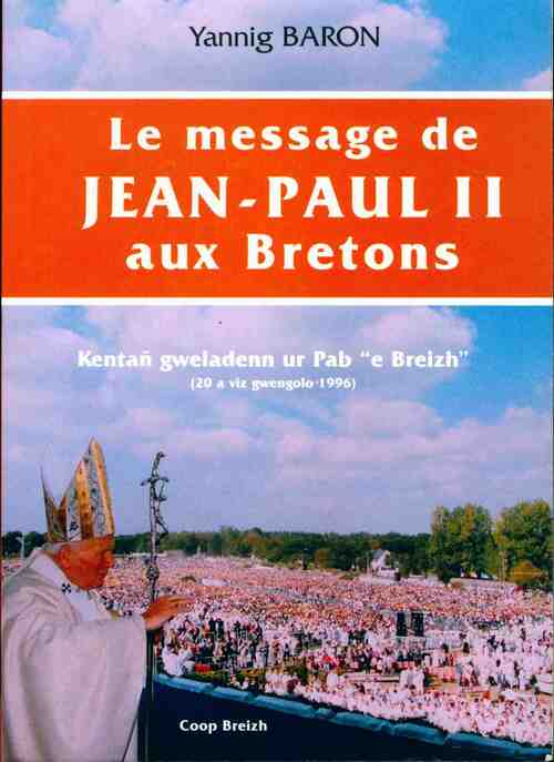 Livrenpoche : Message de Jean Paul II aux bretons - Yannig Baron - Livre