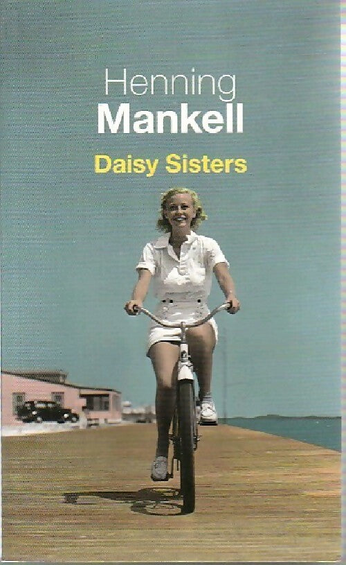 Livrenpoche : Daisy sisters - Henning Mankell - Livre