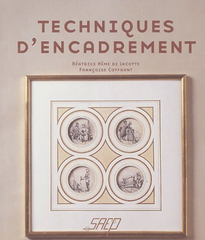 Technique d'encadrement - Suzanne Hême De Lacotte - Livre