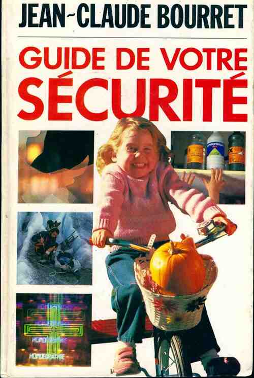 Guide de votre sécurité 1986 - Jean-Claude Bourret -  France Loisirs GF - Livre