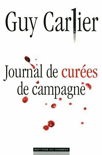 Journal de curées de campagne - Guy Carlier -  Moment GF - Livre