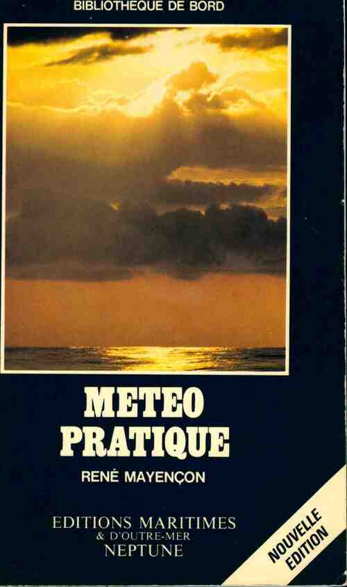 Météo pratique - René Mayençon -  Bibliothèque de bord - Livre
