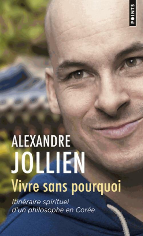 Livrenpoche : Vivre sans pourquoi - Alexandre Jollien - Livre