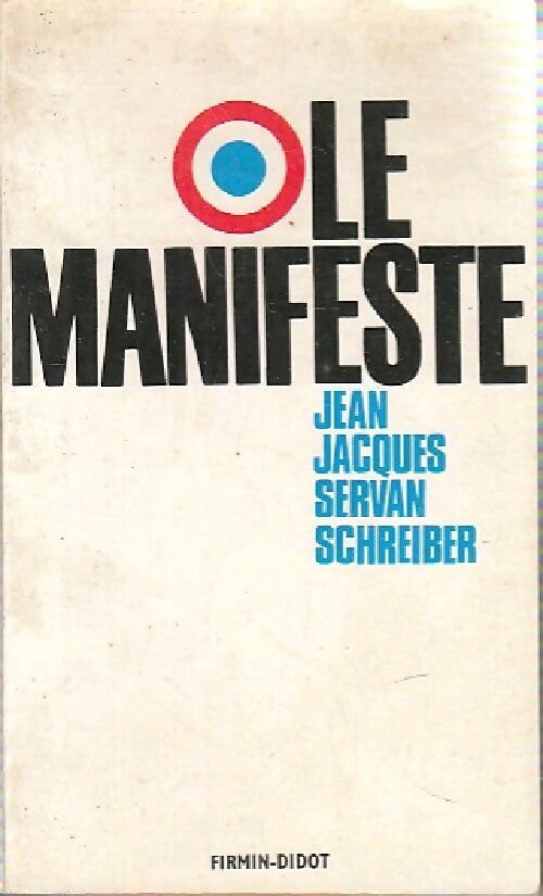 Le manifeste - Jean-Jacques Servan-Schreiber - Livre
