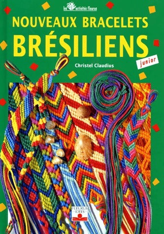 Livrenpoche : Nouveaux bracelets brésiliens - Christel Claudius - Livre