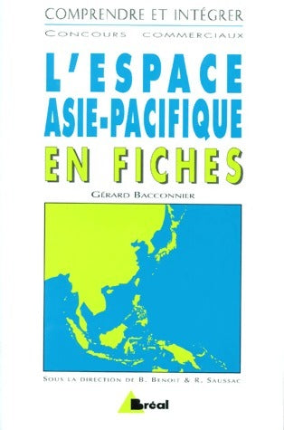 Livrenpoche : L'espace Asie-Pacifique en fiches - Gérard Bacconnier - Livre
