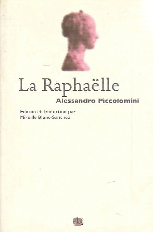 Livrenpoche : La Raphaëlle - Alessandro Piccolomini - Livre