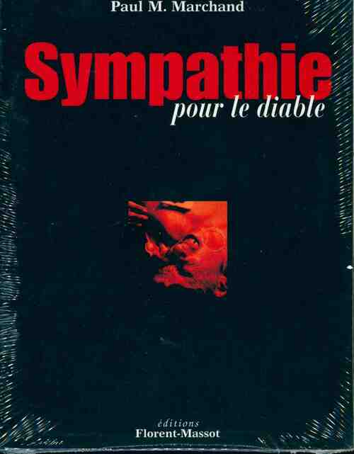 Sympathie pour le diable - Paul M. Marchand - Livre
