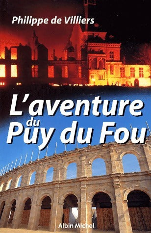 Livrenpoche : L'aventure du Puy du Fou - Philippe De Villiers - Livre