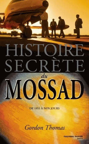 Livrenpoche : Histoire secrète du Mossad - Gordon Thomas - Livre