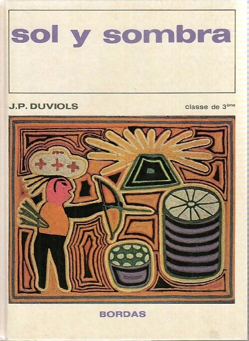 Livrenpoche : Sol y sombra 3e - Jean-Paul Duviols - Livre
