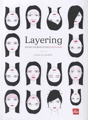 Layering, secret de beauté des japonaises - Elodie-Joy Jaubert -  La Plage GF - Livre