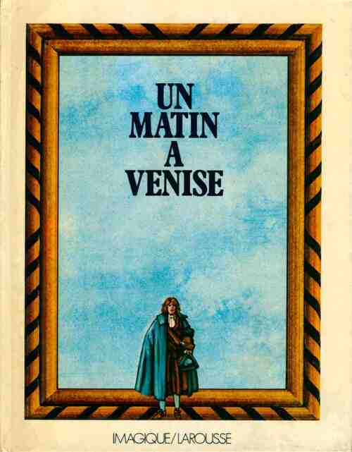 Livrenpoche : Un matin à Venise - Pierre Fresnault-Deruelle - Livre