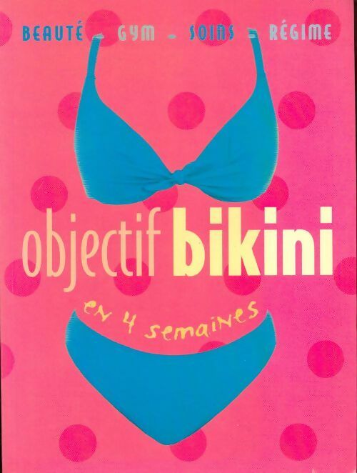 Livrenpoche : Objectif bikini en 4 semaines - Inconnu - Livre
