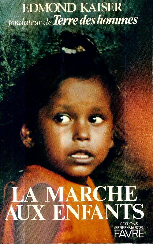 Livrenpoche : La marche aux enfants - Edmond Kaiser - Livre