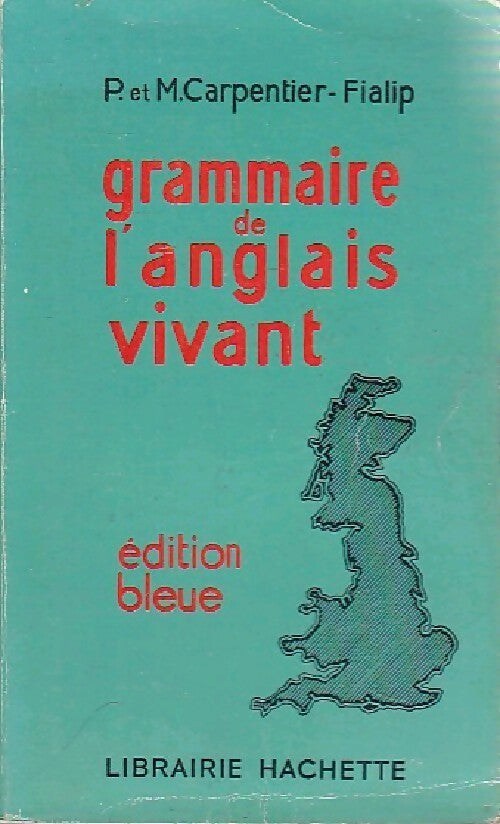 Livrenpoche : Grammaire de l'anglais vivant - P. Carpentier-Fialip - Livre