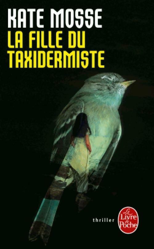 Livrenpoche : La Fille du taxidermiste - Kate Mosse - Livre