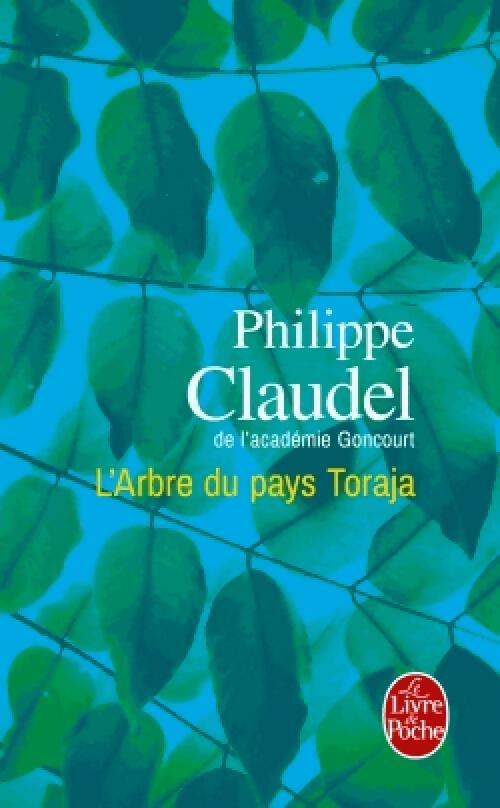 L'Arbre du pays Toraja - Philippe Claudel -  Le Livre de Poche - Livre