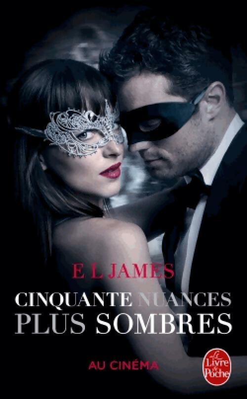 Livrenpoche : Fifty Shades Tome II : Cinquante nuances plus sombres (Edition film) - E.L. James - Livre