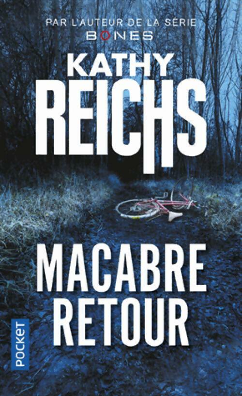 Livrenpoche : Macabre retour - Kathy Reichs - Livre