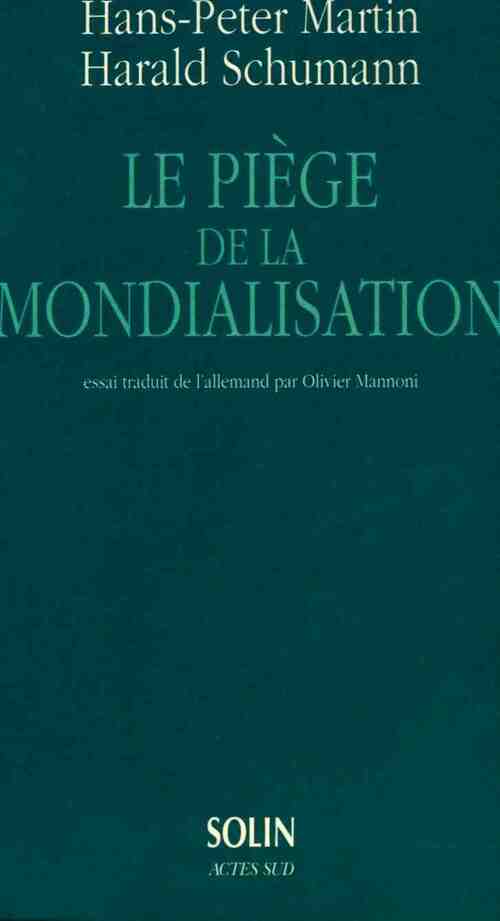 Livrenpoche : Le piège de la mondialisation - Hans-Peter Martin, Harald Schumann - Livre
