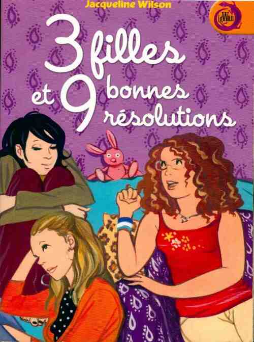 Livrenpoche : 3 filles et 9 bonnes résolutions - Jacqueline Wilson - Livre