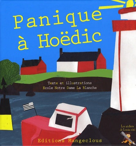 Panique à Hoëdic - Nathalie Delaunay -  Mangeclous GF - Livre