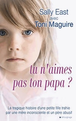 Tu n'aimes pas ton papa ? - Toni Maguire - Livre