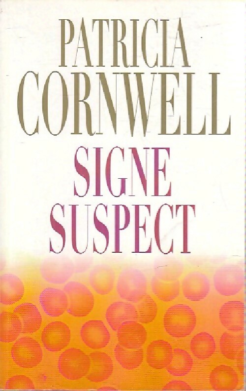 Livrenpoche : Signe suspect - Patricia Daniels Cornwell - Livre