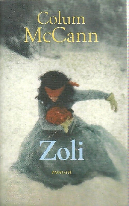 Livrenpoche : Zoli - Colum McCann - Livre