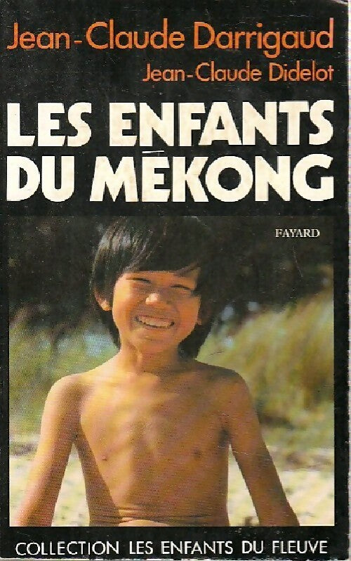 Livrenpoche : Les enfants du Mékong - Jean-Claude Darrigaud - Livre