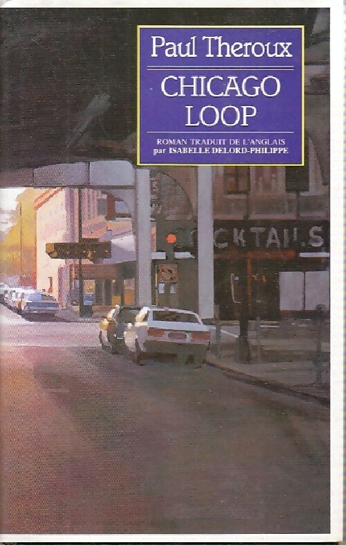 Livrenpoche : Chicago loop - Paul Theroux - Livre