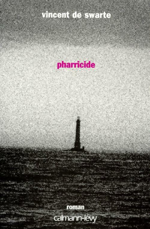 Livrenpoche : Pharricide - Vincent De Swarte - Livre