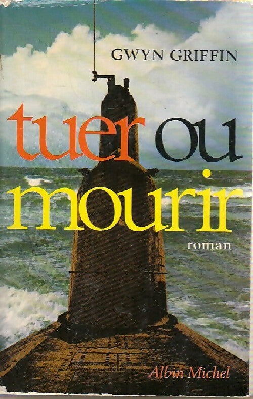 Livrenpoche : Tuer ou mourir - Gwyn Griffin - Livre