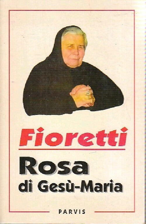 Livrenpoche : Fioretti de Rosa di Gesu-Maria - Roland Maisonneuve - Livre